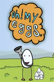 Oh My Eggs