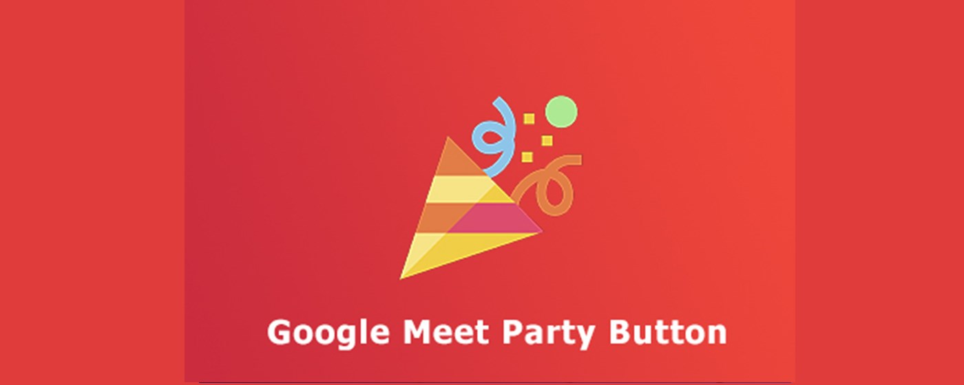 Google Meet Party Button marquee promo image