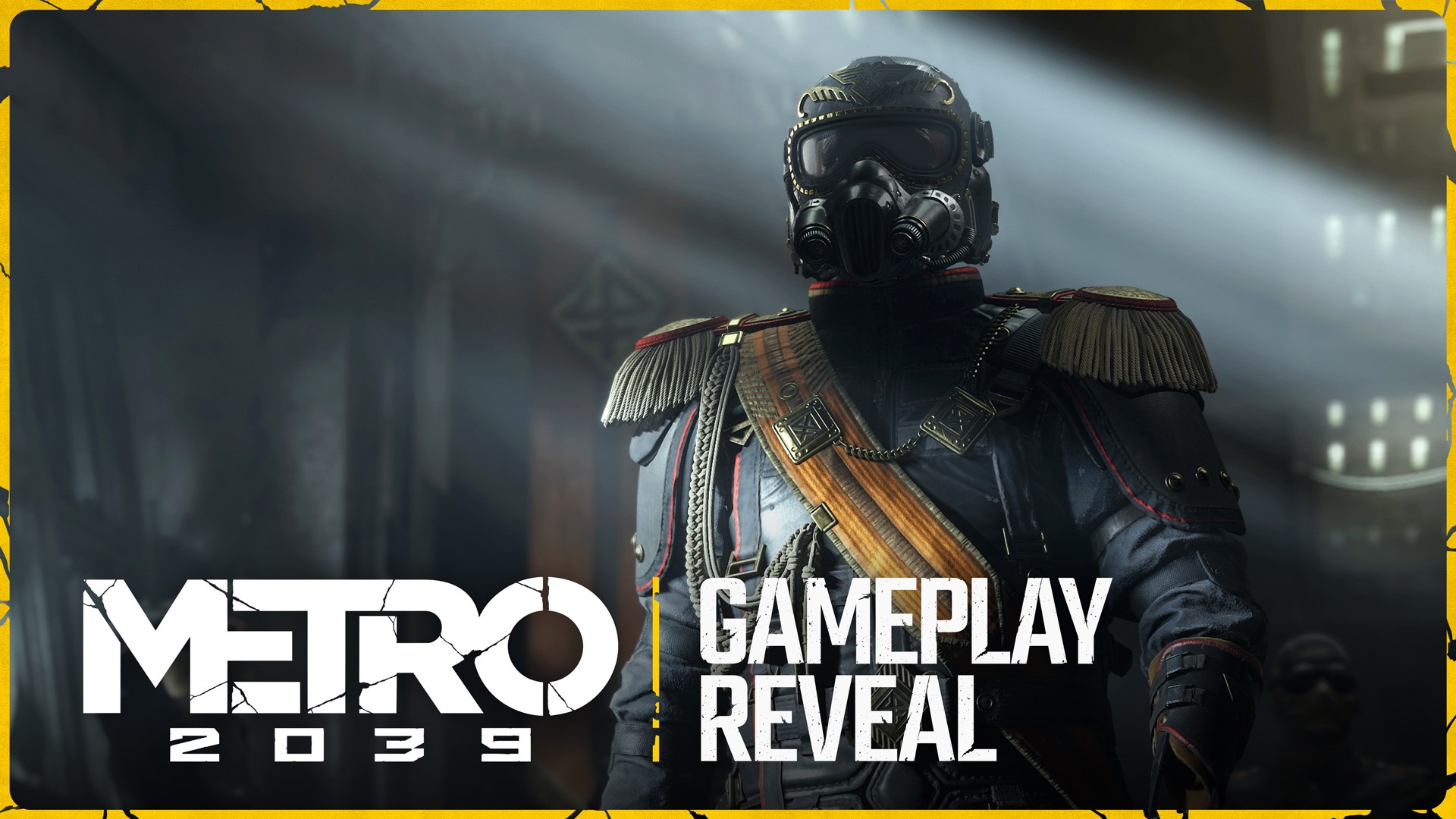 METRO 2039 - Gameplay Reveal