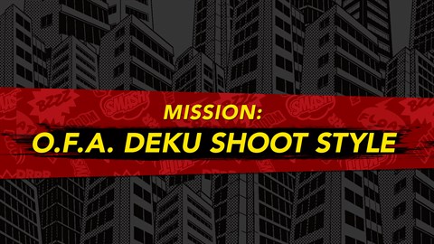 Missão de MY HERO ONE'S JUSTICE: O.F.A. Deku Shoot Style