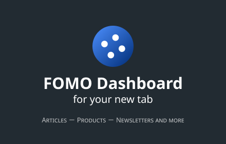 FOMO - A new-tab dashboard made for you small promo image