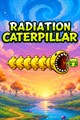 Radiation Caterpillar