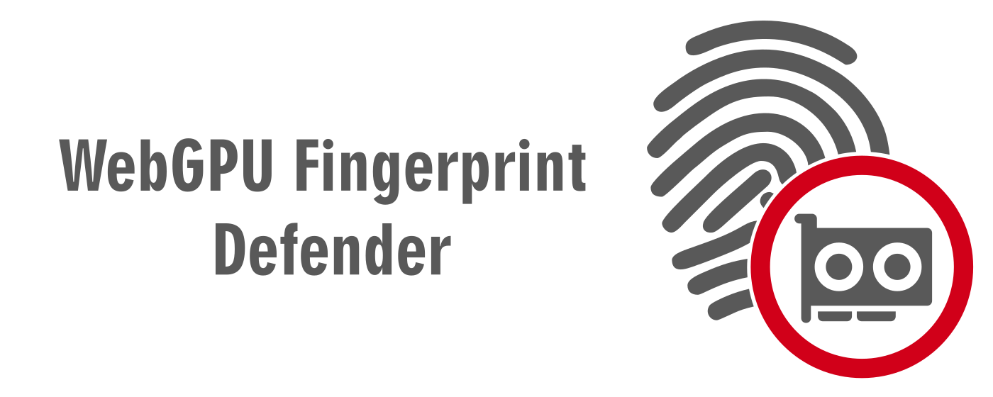 WebGPU Fingerprint Defender marquee promo image