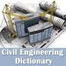 Civil Engineering Dictionary  - Definitions Terms