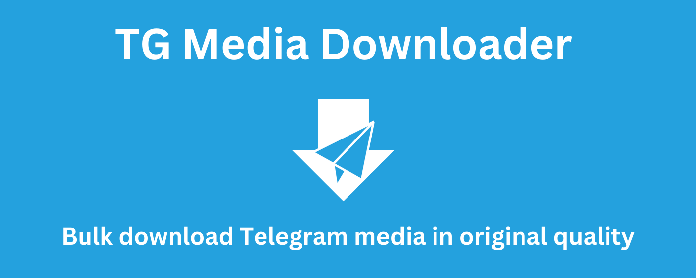 TG Media Downloader - Telegram Downloader