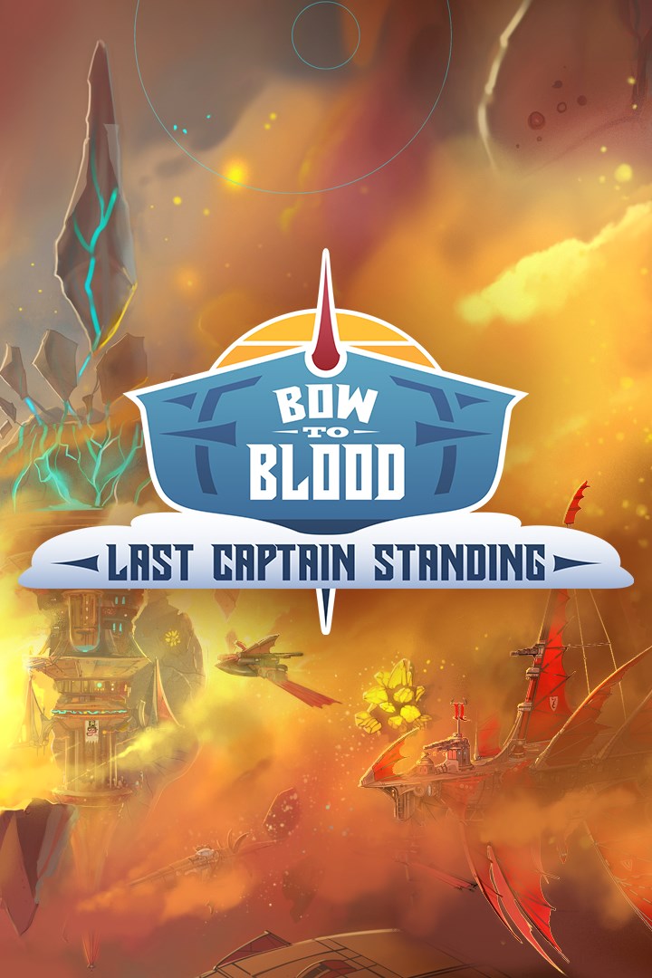 Bow to Blood: Last Captain Standing