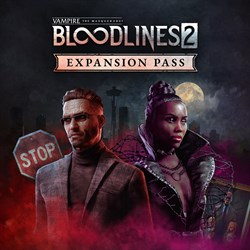 Vampire: The Masquerade® - Bloodlines™ 2 - Expansion Pass