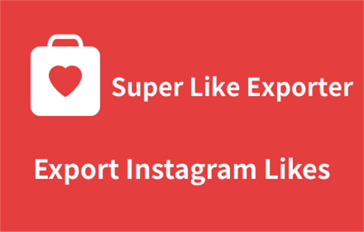 Super Like Exporter - export Likes to CSV
