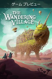 The Wandering Village (Game Preview)
