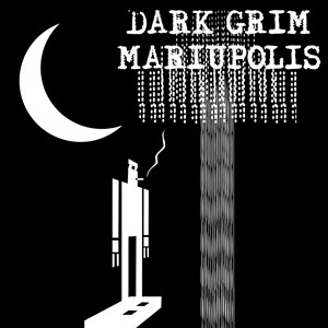 Dark Grim Mariupolis