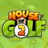 House of Golf 2
