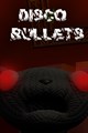 Disco Bullets