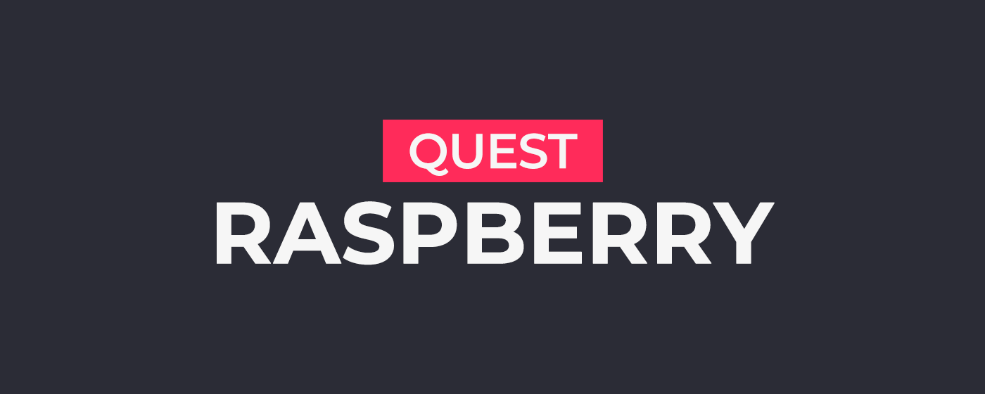 Quest Raspberry