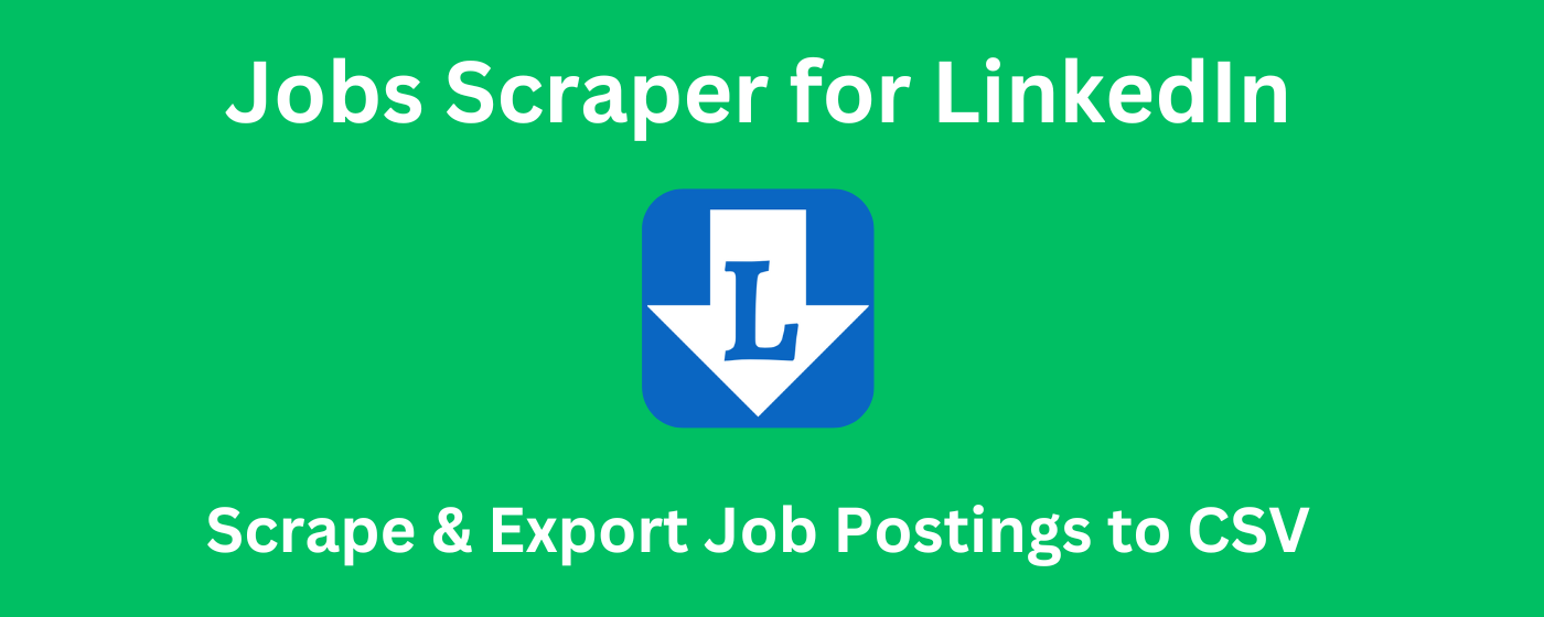 Jobs Scraper & Exporter for LinkedIn™ marquee promo image