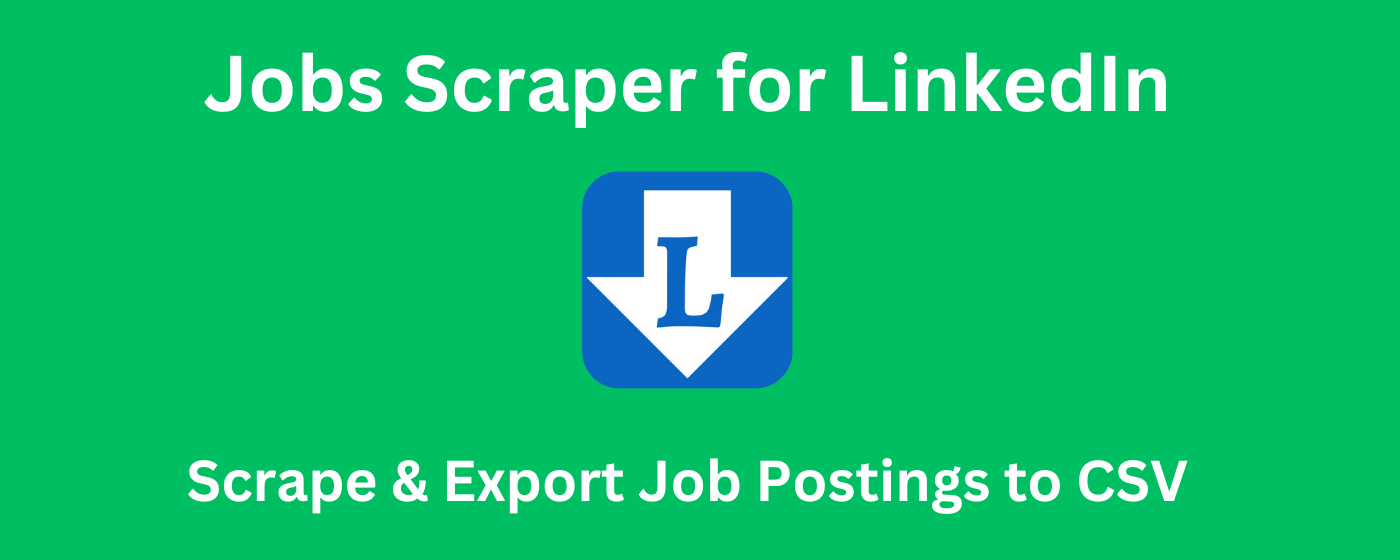 Job Scraper for LinkedIn™