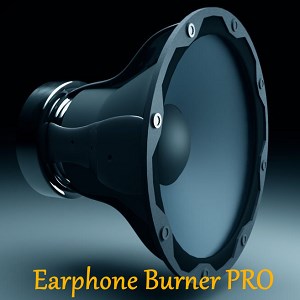 Earphone Burner PRO
