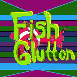 Fish Glutton