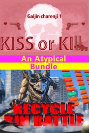 An Atypical Bundle : Recycle Bin Battle & Gaijin Charenji 1 kiss or Kill
