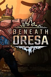 Beneath Oresa