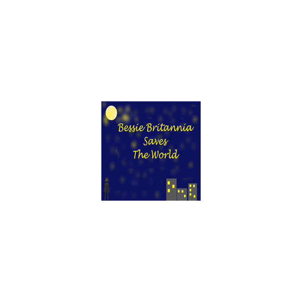 Bessie Britannia Saves The World
