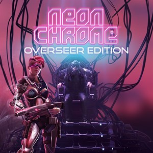 Neon Chrome Overseer Edition