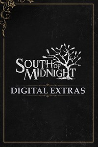 South of Midnight - Digital Extras