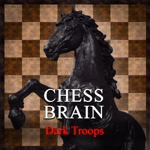 Chess Brain: Dark Troops