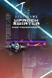 Destiny 2: Upadek Światła – pakiet przedsprzedaży