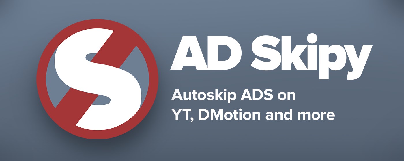 Ad Skipy - Skip Ads on YouTube and more