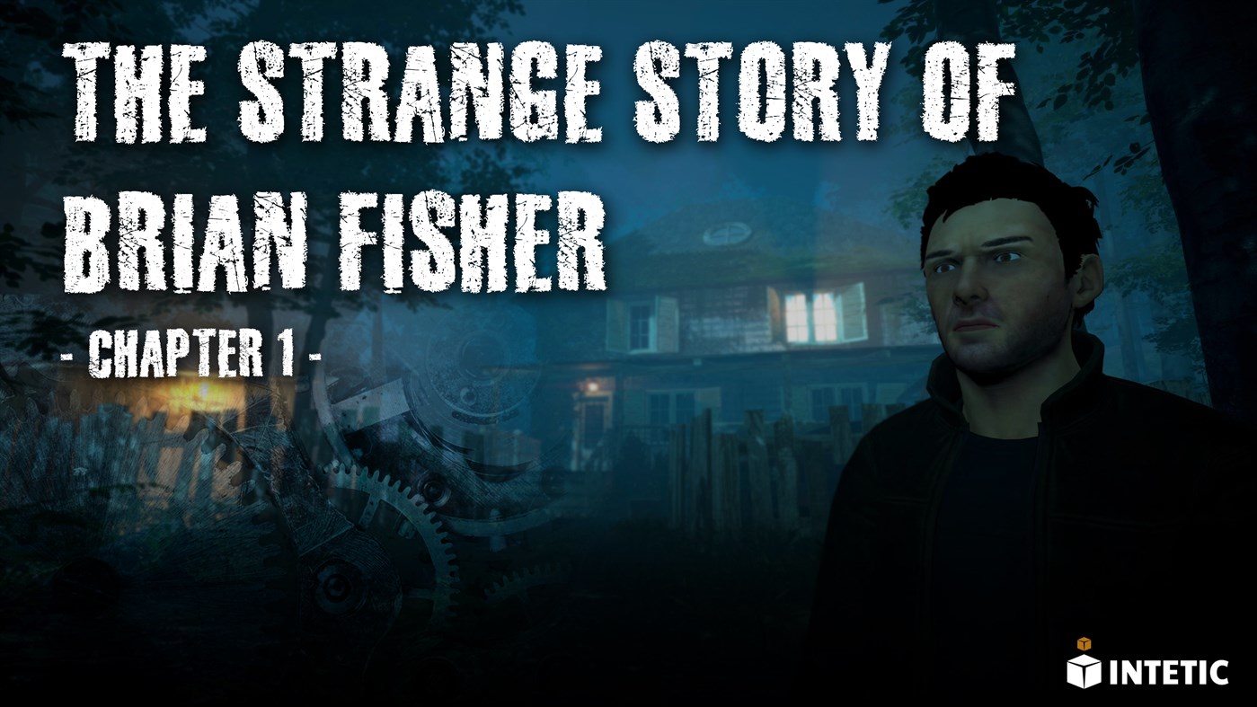 #1. The Strange Story Of Brian Fisher: Chapter 1 (Windows) بواسطة: Intetic