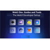 Web3 Dev Guides and Tools