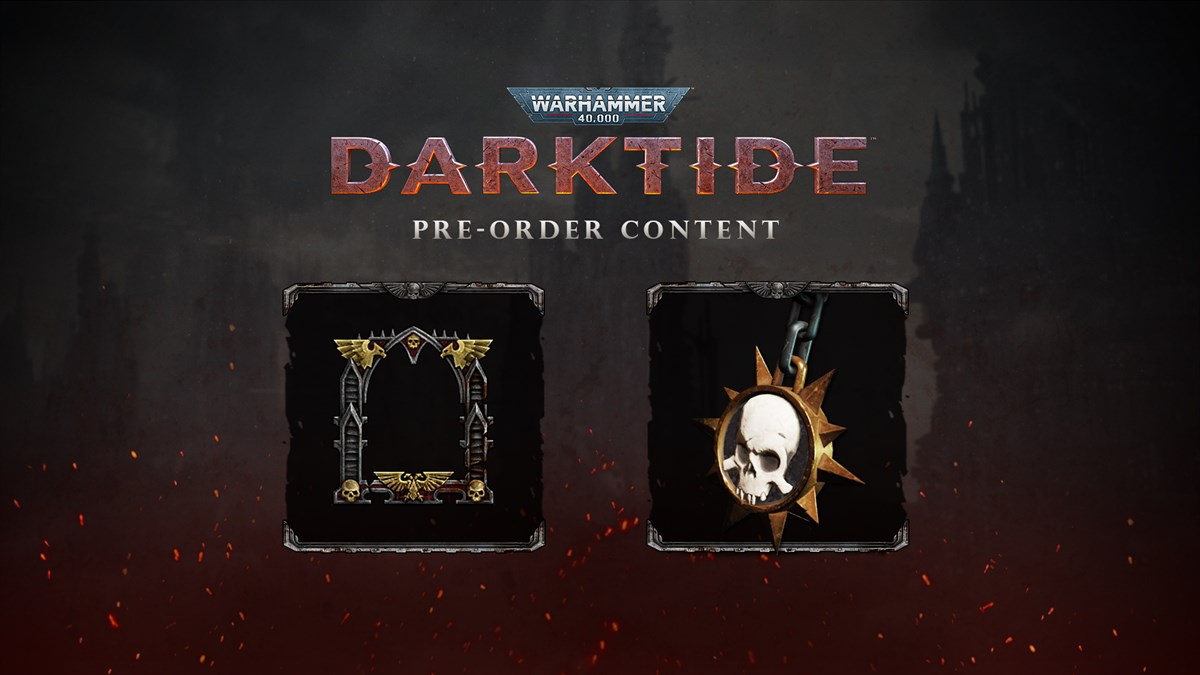 Warhammer 40,000: Darktide - Pre-Order Content