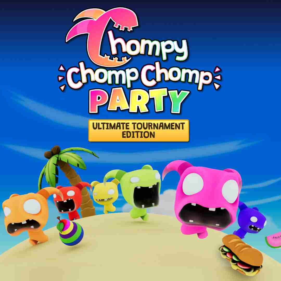 Chompy Chomp Chomp Party: Ultimate Tournament Edition