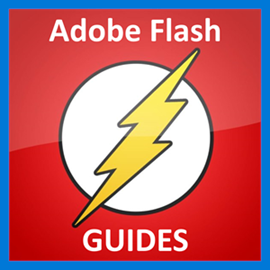 Adobe Flash Guides