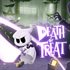 Death or Treat