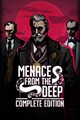 Menace from the Deep: Complete Edition