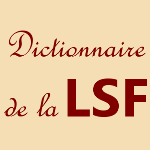 Dictionnaire de la Langue des Signes Française