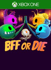 BFF or Die