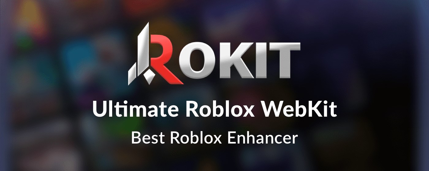 RoKit - Roblox WebKit. Best Roblox Enhancer marquee promo image