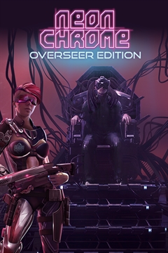 Neon Chrome Overseer Edition