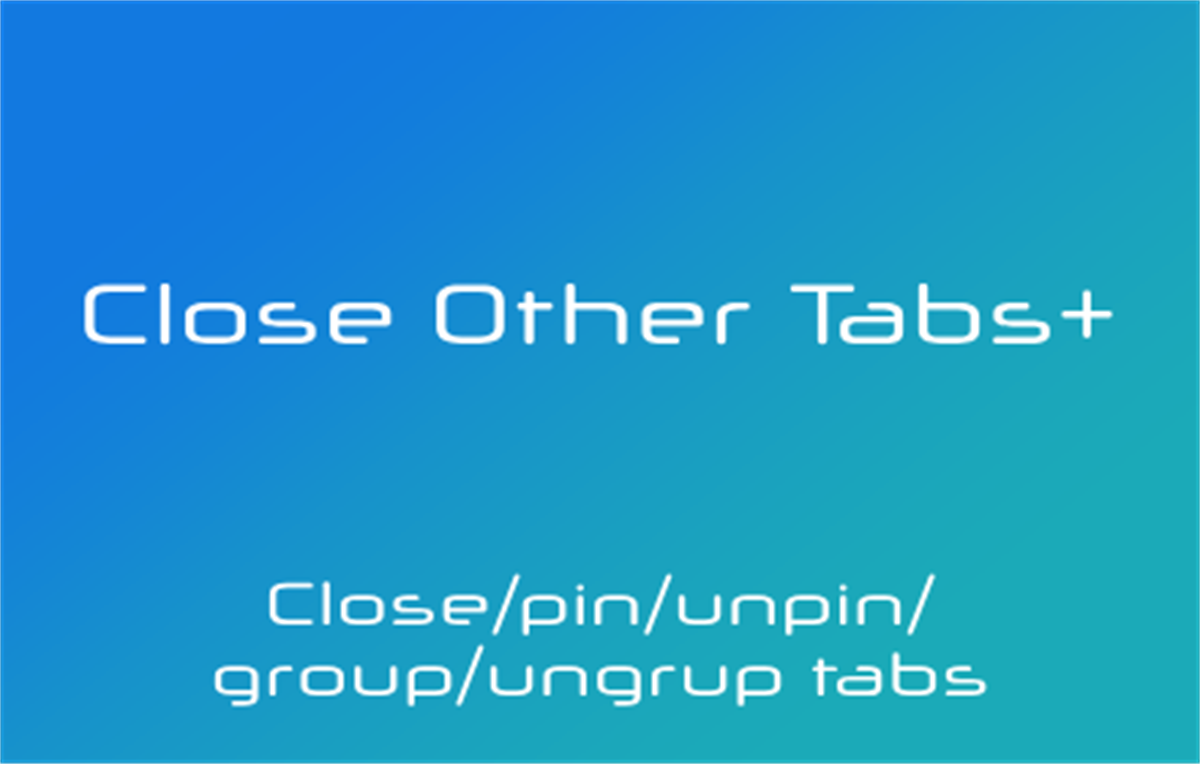Close Other Tabs+