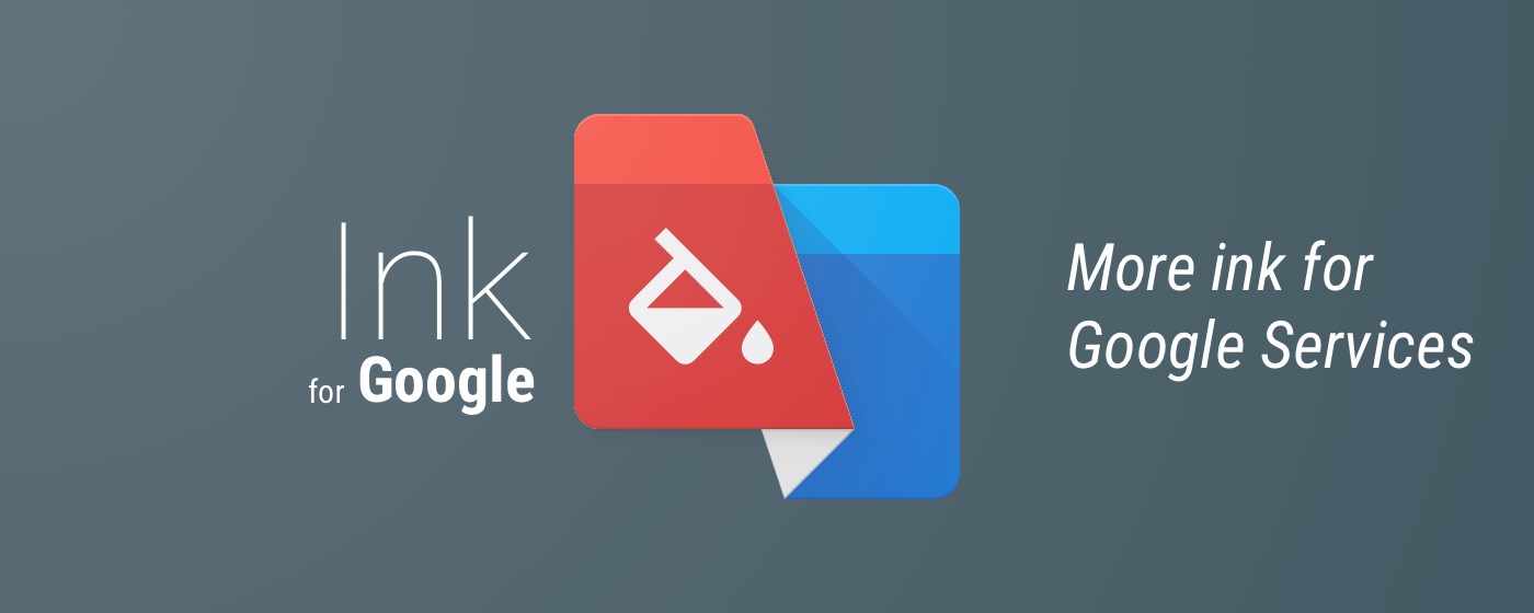 Ink for Google™