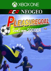 ACA NEOGEO PLEASURE GOAL： 5 ON 5 MINI SOCCER