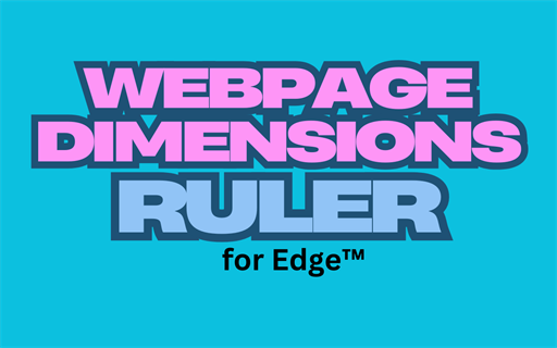 Webpage Dimensions Ruler for Edge™ Stats, Downloads & Safety Check ...