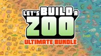 Let's Build a Zoo: Ultimate Bundle