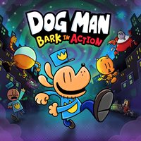 Dog Man: Bark in Action