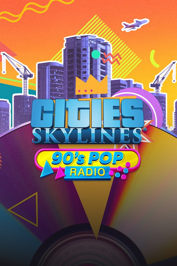 Cities: Skylines - 90's Pop Radio Xbox Series X|S and Xbox One cover art