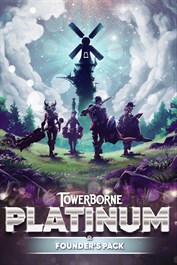 Towerborne: Platinum Founder's Pack
