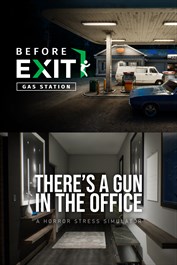 Before Exit : Gas Station + There's a Gun in the Office bundle