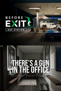 Before Exit : Gas Station + There's a Gun in the Office bundle